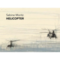 Sabine Moritz: Helicopter