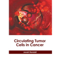 Circulating Tumor Cells in Cancer