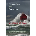 Dorothea and Preston: a story of love
