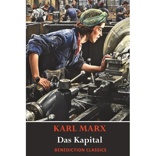 Das Kapital (Capital): A Critique of Political Economy