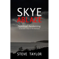 Skye Ablaze: Spiritual Awakening on the Isle of Skye and The Maritimes