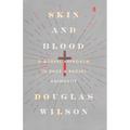 Skin and Blood: A Gospel Approach to Race & Racial Animosity