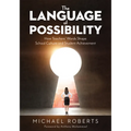 Language of Possibility: How Teachers' Words Shape School Culture and Student Achievement (Increase Empathic Communication in Your Classroom)
