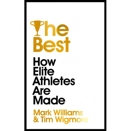 The Best: How Elite Athletes Are Made
