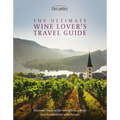 The Ultimate Wine Lover's Travel Guide