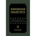 Indigenous Dialectics: The Relationship Between the State and Indigeneity in Indonesia