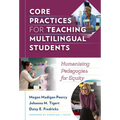 Core Practices for Teaching Multilingual Students: Humanizing Pedagogies for Equity