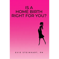 Is a Home Birth Right For You?