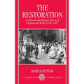 Restoration: A Political and Religious History of England and Wales 1658-1667