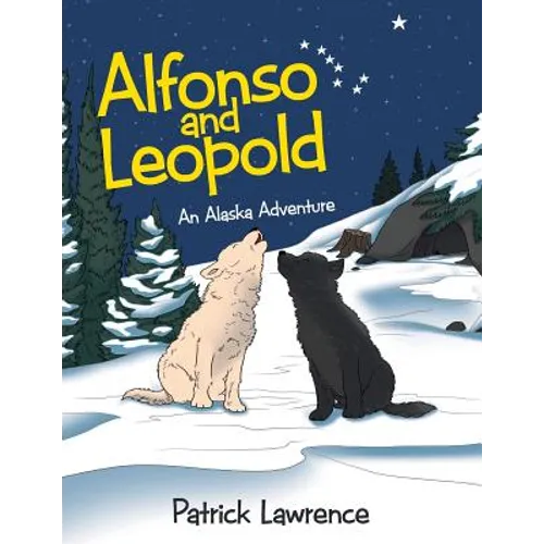 Alfonso and Leopold: An Alaska Adventure