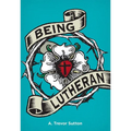 Being Lutheran