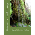 Inside Passage: A Poem of Southeast Alaska