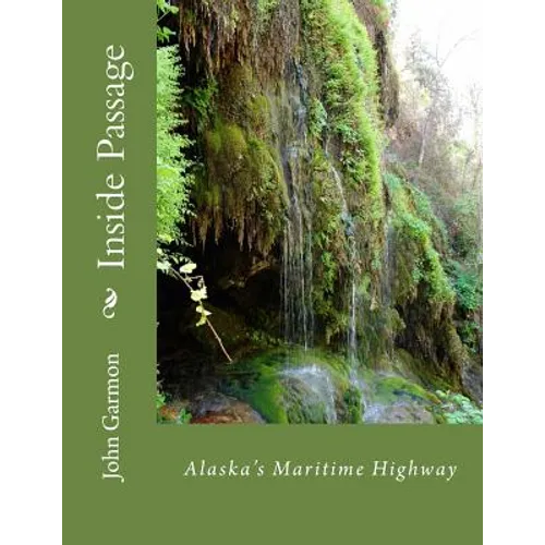 Inside Passage: A Poem of Southeast Alaska
