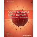 Sperm-Mediated Gene Transfer: Concepts and Controversies