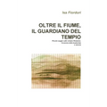 Oltre il fiume, il guardiano del tempio