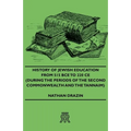 History of Jewish Education from 515 Bce to 220 CE (During the Periods of the Second Commonwealth and the Tannaim)