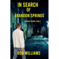 In Search of Brandon Springs