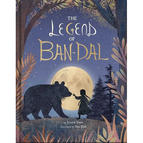 The Legend of Ban-Dal: A New Korean Folktale (a Modern Myth Picture Book for Kids)