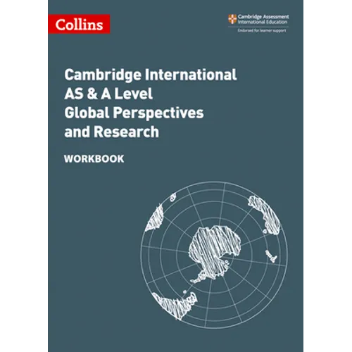 Collins Cambridge International as & a Level - Cambridge International as & a Level Global Perspectives and Research Workbook: Global Perspectives Wor