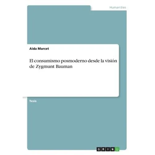 El consumismo posmoderno desde la visión de Zygmunt Bauman