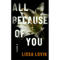 All Because of You
