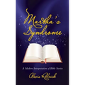 Martha's Syndrome: A Modern Interpretation of Bible Stories