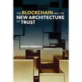 The Blockchain and the New Architecture of Trust