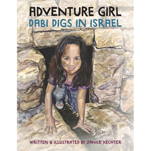 Adventure Girl: Dabi Digs in Israel