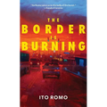 The Border Is Burning