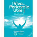 ¡Viva el Pericardio Libre !: ¡Viva la vida !
