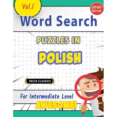 Word Search Puzzles in Polish for Intermediate Level - Awesome! Vol.1 - Delta Classics