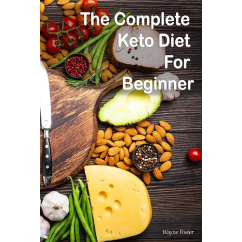 Wayne Foster-The Complete Keto Diet For Beginner