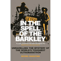 In the Spell of the Barkley: Unravelling the Mystery of the World's Toughest Ultramarathon