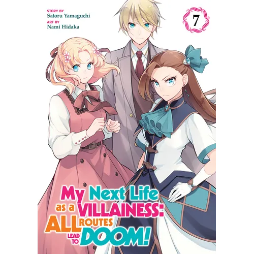 My Next Life as a Villainess: All Routes Lead to Doom! (Manga) Vol. 7