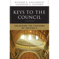 Keys to the Council: Unlocking the Teaching of Vatican II