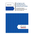 The Right to Life Protected Persons during Armed Conflict: A Comparative Study of International Humanitarian Law and Human Rights Law