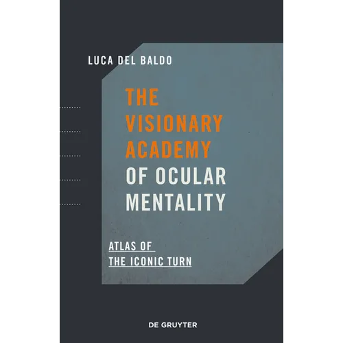 The Visionary Academy of Ocular Mentality: Atlas of the Iconic Turn