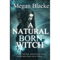 A Natural Born Witch: The Natural Born Chronicles