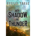 With Shadow and Thunder