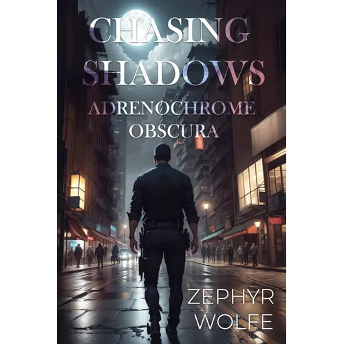 Chasing Shadows: Adrenochrome Obscura