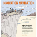 Innovation Navigation: How To Get From Idea To Reality In 90 Days