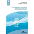 La réforme des études en santé entre universitarisation et professionnalisation: Le cas des Instituts de Formation en Masso-Kinésithérapie