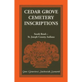 Cedar Grove Cemetery Inscriptions, South Bend-St. Joseph County, Indiana