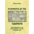 Playmates of the Towpath: Happy Memories of the Canal Swimmers' Society