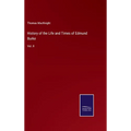 History of the Life and Times of Edmund Burke: Vol. II