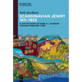 Scandinavian Jewry 1911-1955: In the Footsteps of Rabbi A. I. Jacobson Through Turbulent Times
