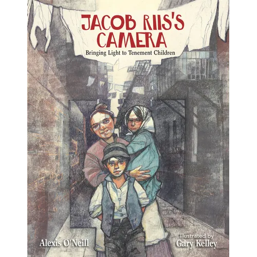 Jacob Riis's Camera: Bringing Light to Tenement Children