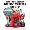 Kid's Travel Guide to New York City: A Must Have Travel Book for Kids with Best Places to Visit, Fun Facts, Activities, Games, and More!