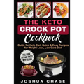 The Keto Crock Pot Cookbook: Guide for Keto Diet, Quick & Easy Recipes for Weight Loss, Low Carb Diet, Full guide, tips and tricks, new release