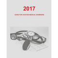 Guide for Aviation Medical Examiners: 2017